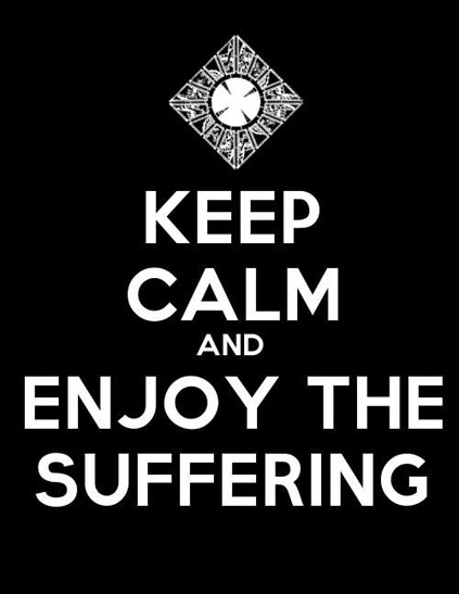 keep-calm-and-enjoy-the-suffering-818130.jpg